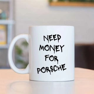 Hrnek Need Money For Porsche